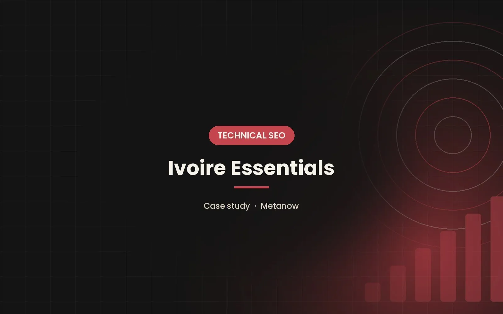 Ivoire Essentials – SEO by Metanow