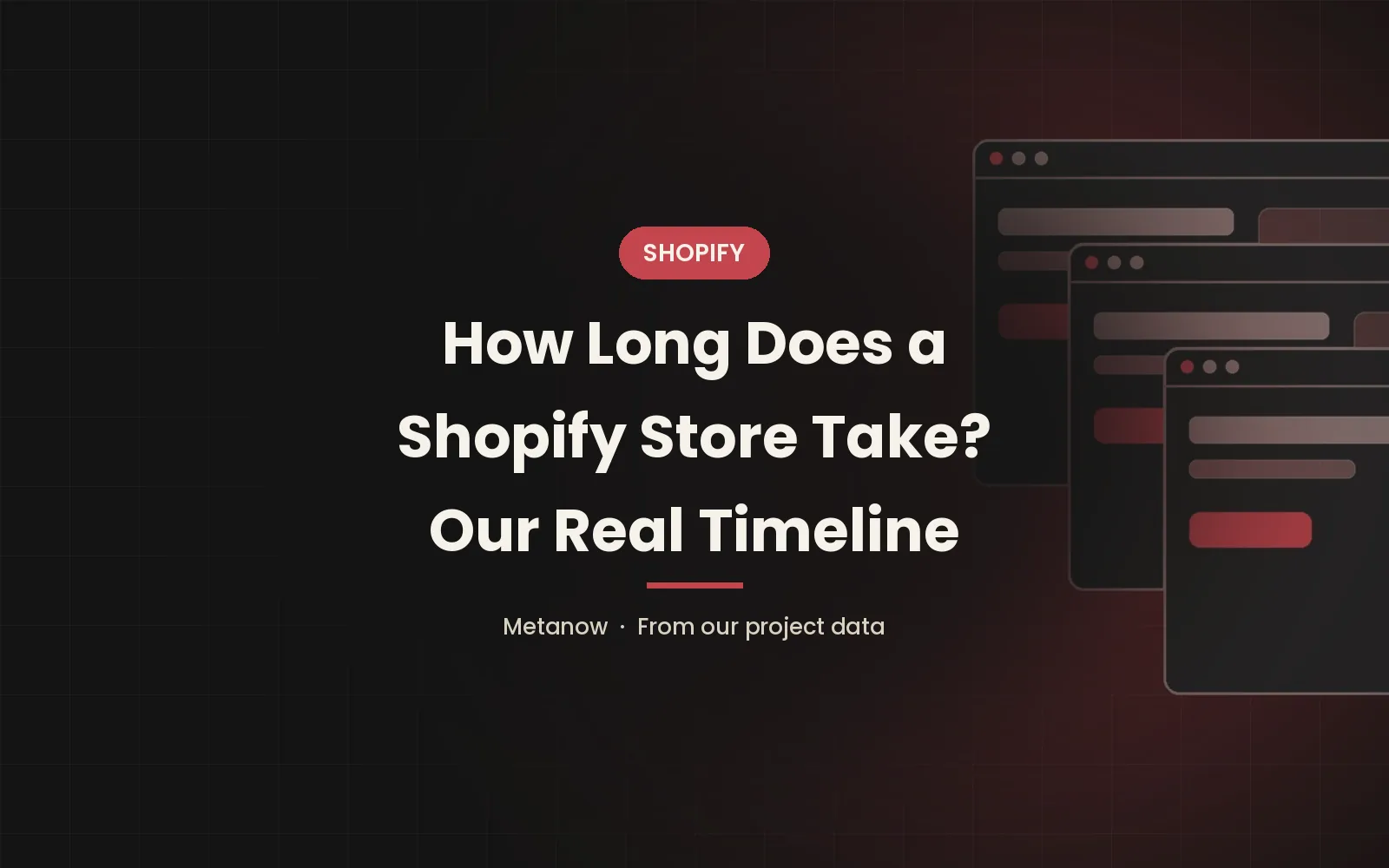 How Long Does a Shopify Store Take? Our Real Timeline